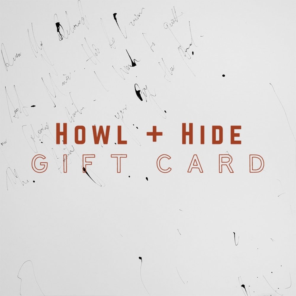 Gift Card - Howl + Hide